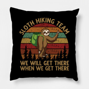 Sloth Hiking Team - We will get there when we get there Vintage Pillow