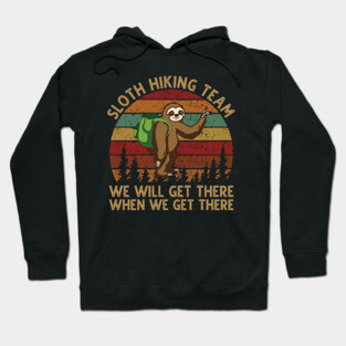 Sloth Hiking Team - We will get there when we get there Vintage Hoodie