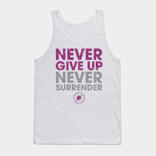 Never Give Up Never Surrender (Variant) Tank Top