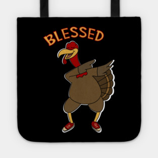 Thanksgiving, Dabbing Turkey Funny Blessed Tote