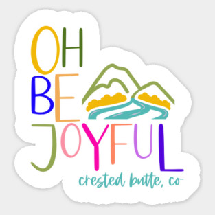 Oh Be Joyful (& colorful) Magnet
