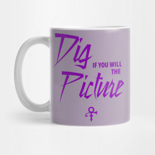 Dig if you will... Mug