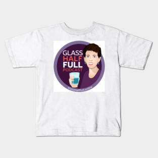Glass Half Full Podcast-1 Kids T-Shirt