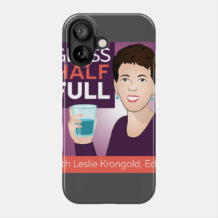 Glass Half Full Podcast-3 Phone Case