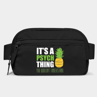 It's a psych thing... you wouldn't understand Bag