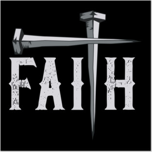 Christian Faith & Cross Faith Tee Christian Gift Faith Cross Posters and Art