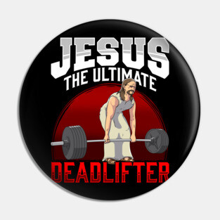 Jesus The Ultimate Deadlifter Pin