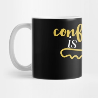 Confidence is the key Mug