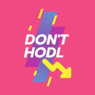 Don't HODL T-Shirt