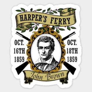 Harpers Ferry Raid Memorial - John Brown, Abolitionist, American History Sticker