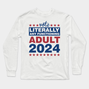 Any Functioning Adult Long Sleeve T-Shirt