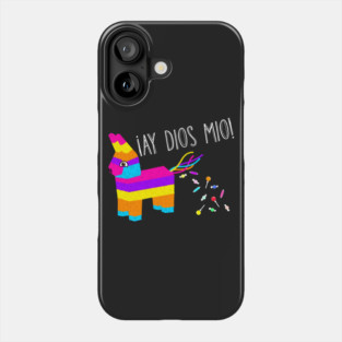 Ay Dios Mio!  Pinata Problems Phone Case