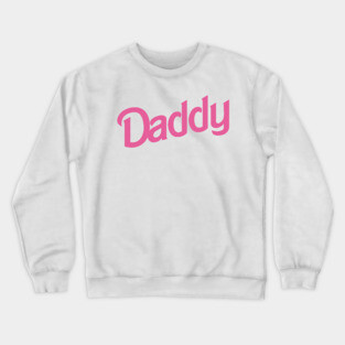 Daddy Crewneck Sweatshirt