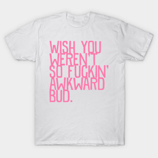 Awkward T-Shirt