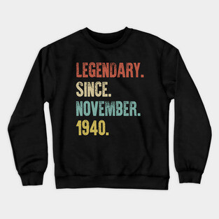 Retro Vintage 80th Birthday Legendary Since November 1940 Crewneck Sweatshirt