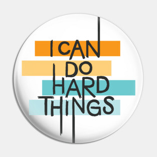 I Can Do Hard Things Pin
