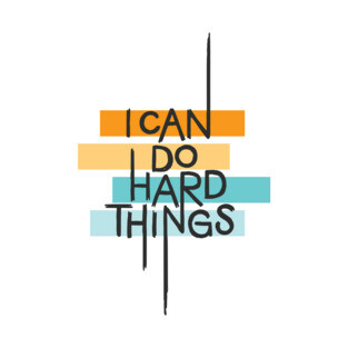 I Can Do Hard Things T-Shirt