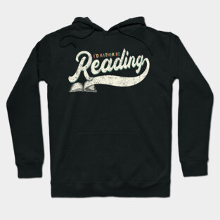 I’d Rather Be Reading Hoodie