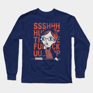 STFU Long Sleeve T-Shirt