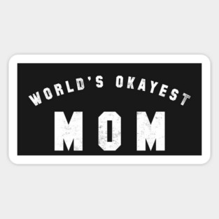 World's Okayest Mom Sticker