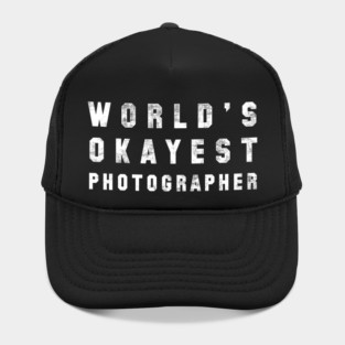 World's Okayest Photographer Hat