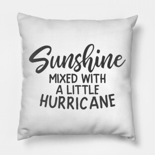 Sunshine Mixed With a Little Hurricane Pillow