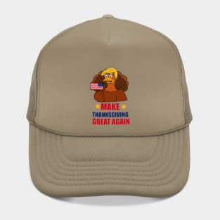 Make Thanksgiving Great Again Donald Trump Turkey Hat
