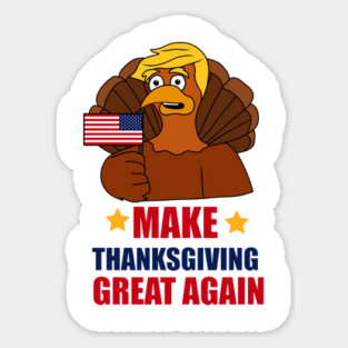 Make Thanksgiving Great Again Donald Trump Turkey Magnet