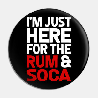 Jamaica, I'm Just Here for the Rum & Soca Pin