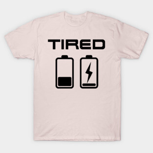 Tired T-Shirt
