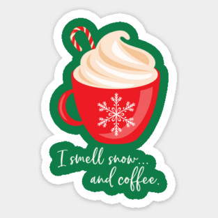 I smell snow and coffee. Sticker