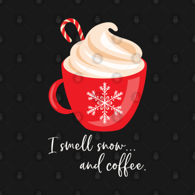 I smell snow and coffee. by Stars Hollow Mercantile