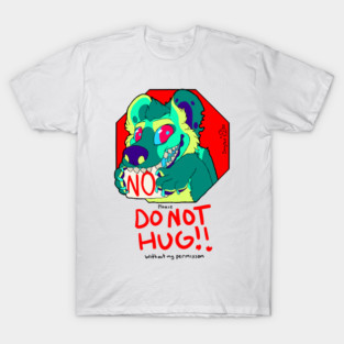 Do Not Hug - Queen T-Shirt