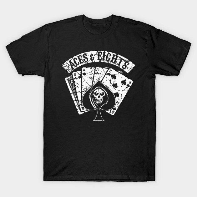 TNA ACES EIGHTS Aces And Eights T-Shirt TeePublic