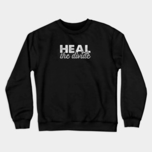 Heal the Divide Crewneck Sweatshirt