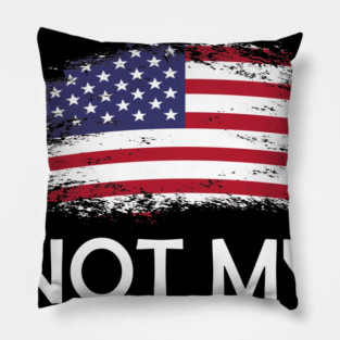 biden not my president Pillow