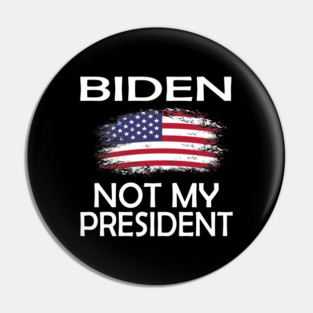 biden not my president Pin