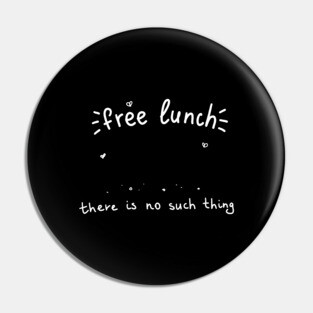 No Free lunch Economics Economics Pin