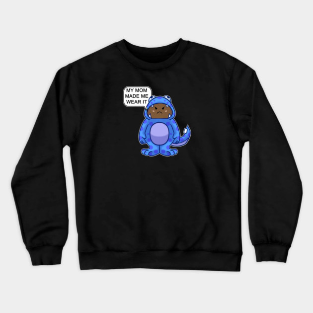 MY MOM MADE ME WEAR IT Crewneck Sweatshirt by droidmonkey