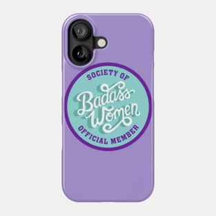 Society of Badass Women - Feminist Quote Turquoise Purple Phone Case