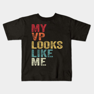 MY VP LOOKS LIKE ME  Madam Vice President Kids T-Shirt