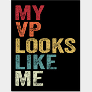 MY VP LOOKS LIKE ME  Madam Vice President Posters and Art