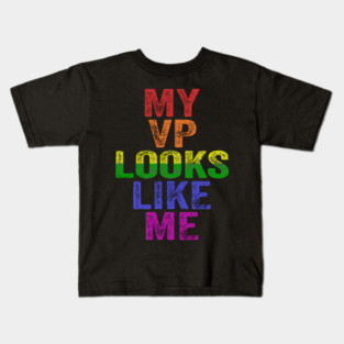 MY VP LOOKS LIKE ME Madam Vice President Kids T-Shirt