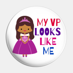 MY VP LOOKS LIKE ME Madam Vice President Black Girls Kids Pin