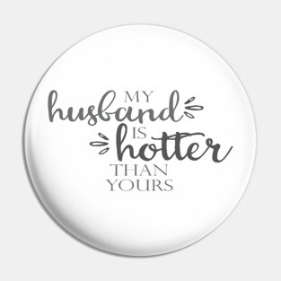 Hot Husband Pin