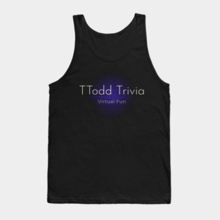 TTodd Trivia Tank Top