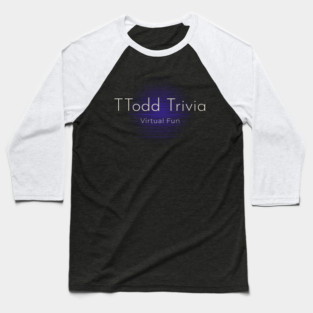 TTodd Trivia Baseball T-Shirt