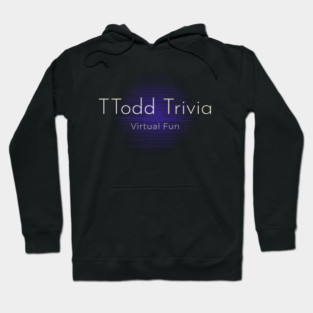 TTodd Trivia Hoodie