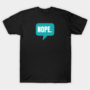 NOPE T-Shirt