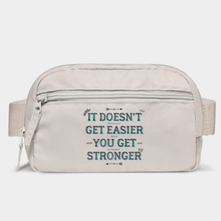 You Get Stronger Inspirational Quote Bag